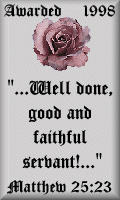 Awarded:  Well done, good and faithful servant!...